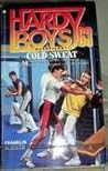Cold Sweat (Hardy Boys: Casefiles, #63)