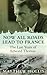 Now All Roads Lead to France: The Last Years of Edward Thomas