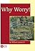 Why Worry!