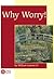 Why Worry!