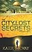 The City of Lost Secrets (A Mara Beltane Mystery #1)