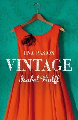Portada de Una pasión vintage, de Isabel Wolff