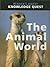 The Animal World (Knowledge Quest)