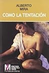 Como la tentación / As the temptation (Spanish Edition)