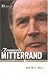 François Mitterrand: A Political Biography