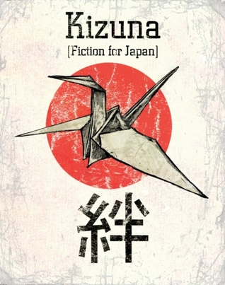 Kizuna: Fiction for Japan (a charity anthology)