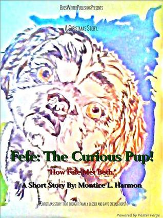 Fefe: The Curious Pup! (How Fefe met Beth)