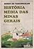 História Média das Minas Gerais