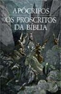 Apócrifos: Os Proscritos da Bíblia