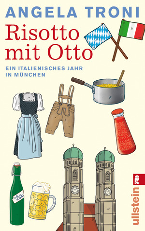Risotto mit Otto. Ein italienisches Jahr in München (Paperback)
