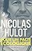 Pour un pacte écologique by Nicolas Hulot