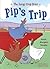 Pip's Trip