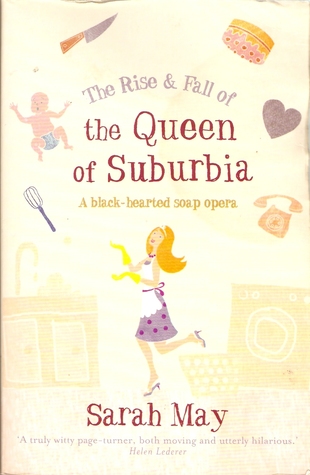 The Rise & Fall of the Queen of Suburbia (Paperback)