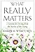 What Really Matters by Karen M. Wyatt