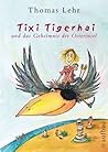 Tixi Tigerhai und das Geheimnis der Osterinsel