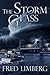 The Storm Glass by Fred Limberg