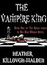The Vampire King by Heather Killough-Walden