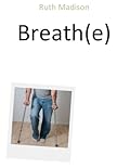 Breath(e)