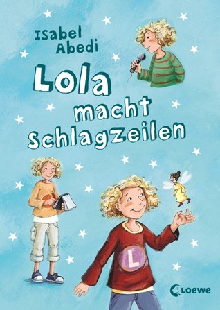 Lola macht Schlagzeilen (Lola, #2)