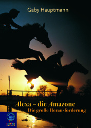 Die große Herausforderung (Alexa, die Amazone, #2)