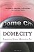 Dome City