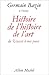 Histoire de l'histoire de l'art by Germain Bazin
