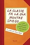 La classe fa la ola mentre spiego. Le note disciplinari più p... by John Beer