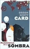 Marionetas de la Sombra by Orson Scott Card