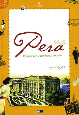 Pera Palas (Beyoğlu'nun Batılaşma Hikayesi)