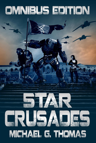 Star Crusades: Omnibus Edition (Star Crusades Uprising: The First Trilogy, #1-3)