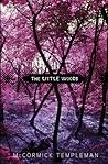 The Little Woods by McCormick Templeman
