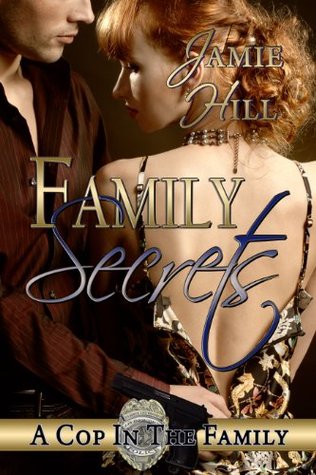 Family Secrets (A Cop in the Family, #1)