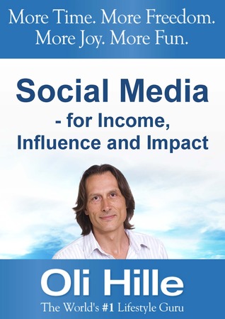 Social Media - For Income, Influence and Impact