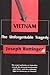 Vietnam: The Unforgettable Tragedy