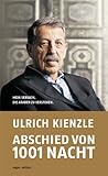 Abschied von 1001 Nacht: Ein Versuch, die Araber zu verstehen