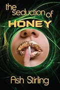 The Seduction of Honey