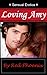 Loving Amy (Sensual Erotica...