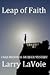 Leap of faith by Larry LaVoie