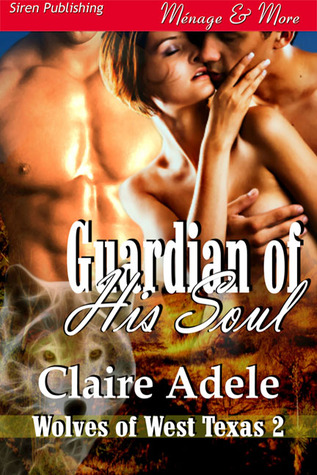 Guardian of His Soul (Wolves of West Texas #2)