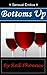 Bottoms Up (Sensual Erotica...