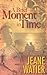 A Brief Moment in Time by Jeane Watier