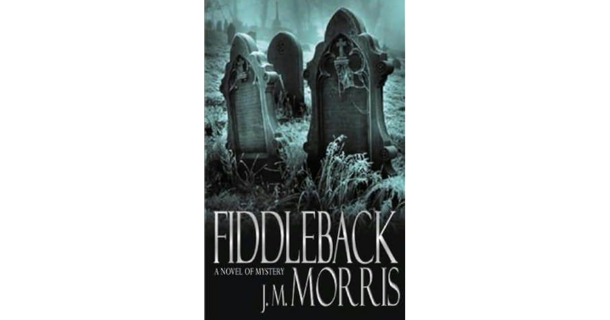 Fiddleback By J M Morris