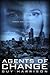 Agents of Change by Guy  Harrison