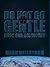 Do Not Go Gentle Book One by Mark Millstorm