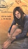 Fil de soi (Lili-la-Lune, #2)