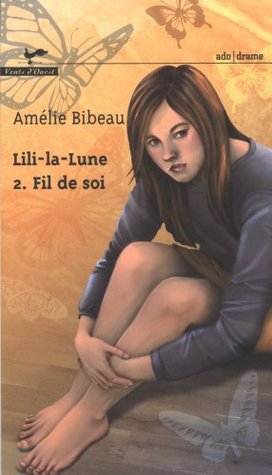 Fil de soi (Lili-la-Lune, #2)