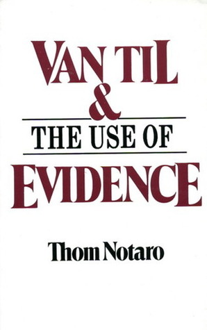 Van Til & the use of evidence