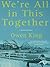 We're All In This Together: A Novella and Stories