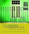 Old Havana / La Habana Vieja: Spirit of the Living City / El espíritu de la ciudad viva (English and Spanish Edition) Old Havana / La Habana Vieja: Spirit of the Living City / El espíritu de la ciudad viva (English and Spanish Edition)
