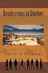Rendezvous in Quebec by Steve O'Driscoll